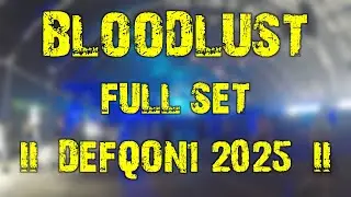 Bloodlust (full set) @ DEFQON.1 2025 (READ DESCRIPTION)