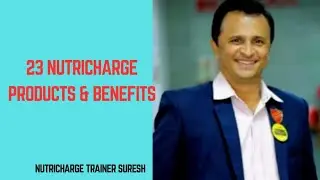 23 Nutricharge Products & Benefits Explained | Suresh Sir ന്റെ Complete Health Guide