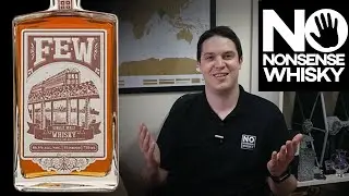 FEW Single Malt Whisky | No Nonsense Whisky #199