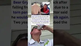 Bear Grylls Broke His Back After Falling 16,000 Feet Due To A Torn Parachute. (grandpa)