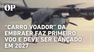 Prot&oacute;tipo de &ldquo;carro voador&rdquo; da Embraer realiza primeiro voo; veja v&iacute;deo