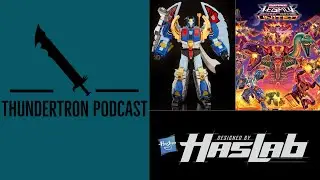 Thundertron Podcast: Deathsaurus Update & New 2023 HasLab Delayed + Legacy United Poster Revealed