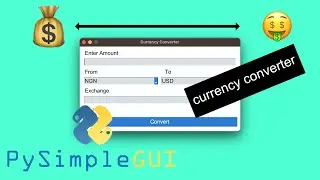 Build A Currency Converter With PySimpleGUI