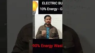 90% Energy wasted by Electric Bulbs..!