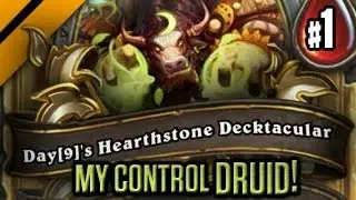 Day[9] HearthStone Decktacular #5 - MY control druid! P1