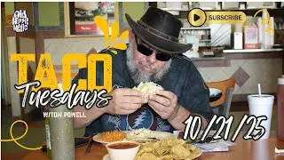 Taco Tuesdays w/ Tom: 10/21/25