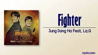 Jung Dong Ha (정동하) ft. La.Q – Fighter [The Fiery Priest OST – Part 3] [Rom|Eng Lyric]