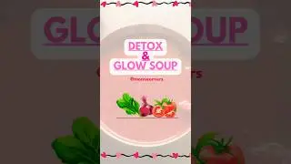 Detox & Glow: Spinach-Tomato-Beet Soup Recipe #detox #healthysouprecipe  #spinachsoup