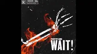 Phantom Caine - Wait