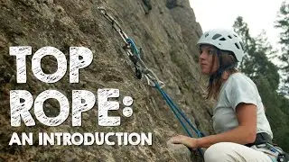 The Easiest Rope Climbing Method: Top Rope 101