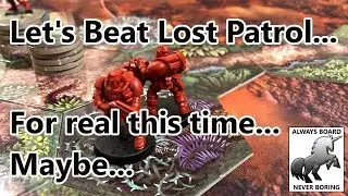 Давайте снова сыграем в Lost Patrol (оригинальные правила 2000 года)
