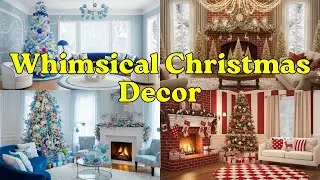 Bright & Whimsical Christmas Decor Ideas | Creative, Festive & Joyful Holiday Home Inspiration