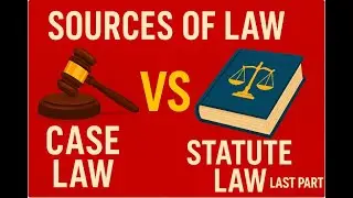 ACCA: LW-ENG: ENGLISH LEGAL SYSTEM: CASE LAW VS STATUTE LAW: FINAL PART
