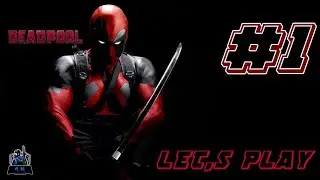 Deadpool  #Gameplay Walkthrough Part 1 - Home Sweet Home