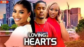LOVING HEARTS - FRANCES BEN/CLINTON JOSHUA/CHINENYE NNEBE TRENDING 2024 NIG TRENDING MOVIE