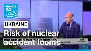 'Stop madness': Risk of nuclear accident looms over Ukraine plant &bull; FRANCE 24 English