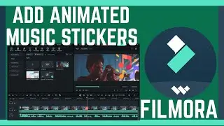 How To Add Animated Music Stickers On Videos In Filmora