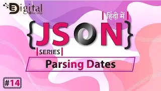 14- JavaScript Object Notation - Parsing Dates | How to Convert a String into a Date