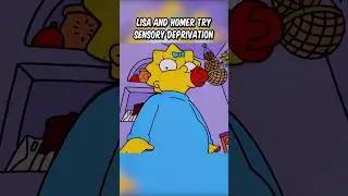 Lisa and Homer Try Sensory Deprivation