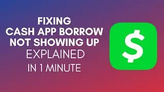 How To Fix Cash App Borrow Not Showing Up (2025)
