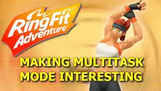 How To Make Multitask Mode More Interesting In Ring Fit Adventure