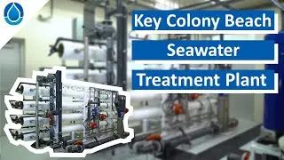 Sea Water Treatment Plant at Key Colony Beach, FL | Water Desalination Plant Tour