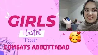 Girls Hostel Tour🥰 Complete Vlog #comsatsabbottabad #comsats