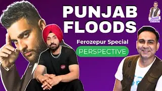 Punjab Floods | Ferozepur Border | Diljit Dosanjh | Karan Aujla | Perspective by JP Nadda
