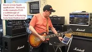 Bias and JamUp Review with Audio | Positive Grid Final Touch simple walkthrough | tonymckenzie.com