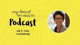 How to do a breast examination? -  Podcast - Episode 4 - with Dr Tasha