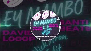 EY MAMBO 2.0 - DAVID LOOP X SANTI BEATS - (EDIT PERSONAL 2K21) GUARACHA COLOMBIA.