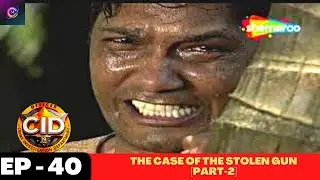 CID (सीआईडी) - Episode 40 | The Case of the Stolen Gun [Part-2] | Hindi Crime Series