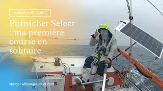 Pornichet Select : ma première course en solitaire
