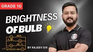 Brightness of Bulb in Series Parallel Connection| Current Electricity| Class 10 Physics