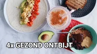 4 Recepten voor een Gezond Ontbijt - Met o.a. Snelle shake en een wrap!