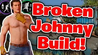 The BEST Johnny Build is Actually BROKEN - The Texas Chainsaw Massacre