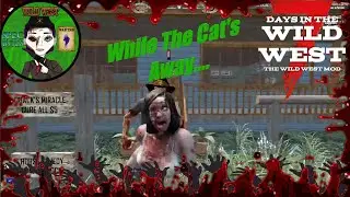 7 Days To Die | Gaming | Wild West Mod - While The Cat's Away..the Spec shall play! MP with the Crew