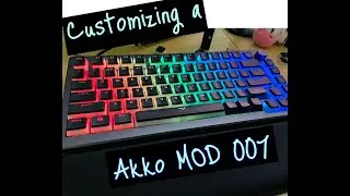 Customizing an Akko MOD 007