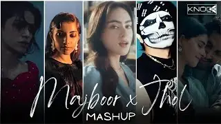 Majboor x Jhol x Pal Pal (Mashup) | Mix by Knockwell | Talwiinder x Zoha Waseem x Faheem Abdullah