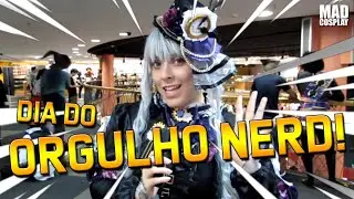 VLOG de EVENTO: Dia do ORGULHO NERD 2019 Salvador-BA!! - Mad Cosplay