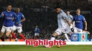 Match Highlights | Portsmouth 2 Boro 1 | Matchday 27