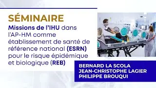 Bernard La Scola, Jean-Christophe Lagier, Philippe Brouqui - L'ESRN de Marseille, IHU AP-HM