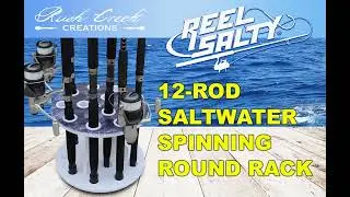 Rush Creek Creations Reel Salty Offshore/Inshore Saltwater 12 Fishing Rod Spinning Round Rack
