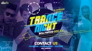 Trance Night Bollywood 2019 Mashup Disc-22 || DJ Harshid