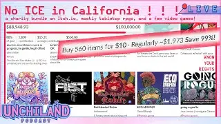 LIVE - Browsing the No ICE in California Itch.io Bundle - Unchiland Podcast - 07/30/2025