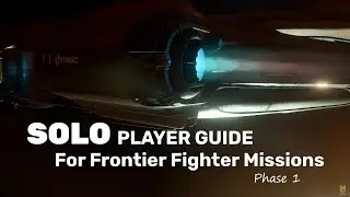 A SOLO Player's Guide For Fast Frontier Fighter Mission Grind: Phase 1 | Star Citizen 4k