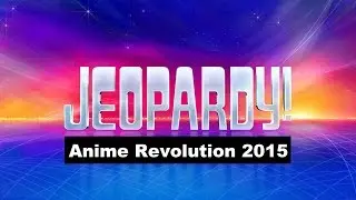 Jeopardy! from Anime Revolution 2015