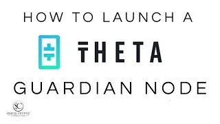How to Launch a Theta Guardian Node