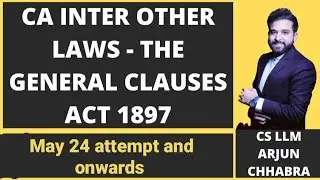 The General Clauses Act 1897 | CA Inter May 24 | GCA Act 1897 | CA Inter One shot revision | #icai 🔥