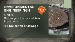 4.5 Collection of Sewage | CE602 |